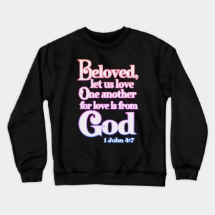 Beloved Let Us Love One Another Crewneck Sweatshirt